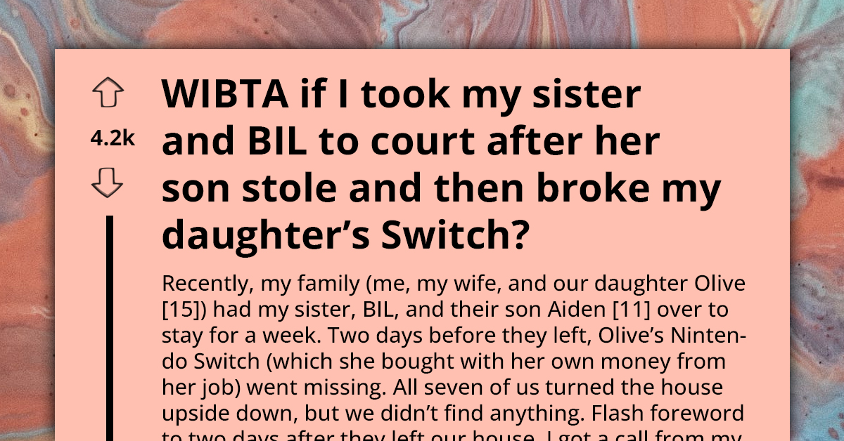 Redditor Considers Legal Action Against Sister For Refusing To Compensate After Her 11-Year-Old Son Stole From Their Home