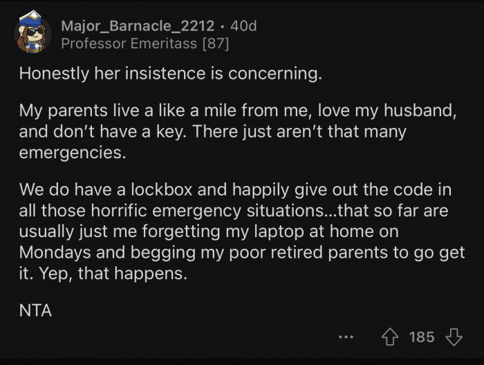 Someone else will have to deal with their emergencies. Or she could always break the door down just to be sure.