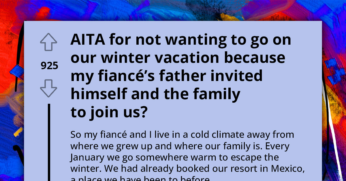 Couple in Disagreement as Man Wants Romantic Getaway While His Fiancé Wants to Allow Her Dad to Crash Their Vacation