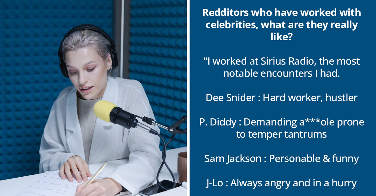 30+ People Share Their Entertaining Stories About Working With Celebrities