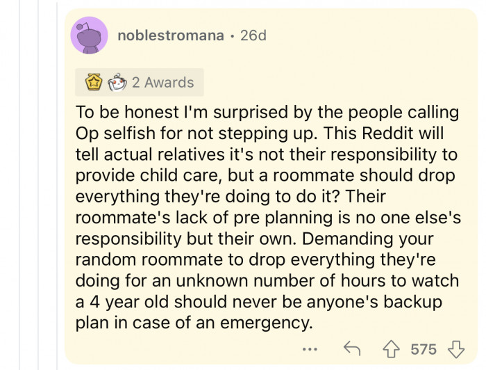 The roommate failed to plan and ended up missing the birth of his child.