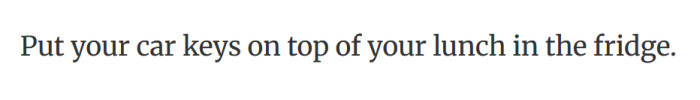 3. Keep your keys in the fridge.