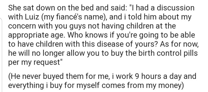 Well, MIL took things a step further by discussing the issue directly with OP. In addition, MIL touched on a very sensitive topic that centered around OP's health condition