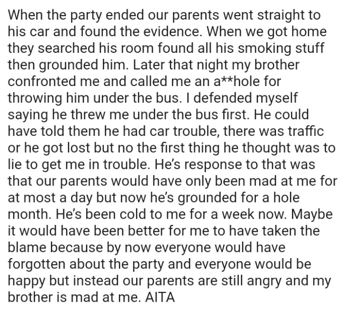 The first thing he thought was to lie to get the OP in trouble instead of making other excuses