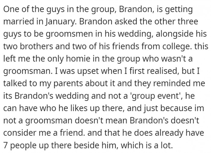When one of the guys announced he was getting married, OP was the only one in the group who wasn't invited to become a groomsman