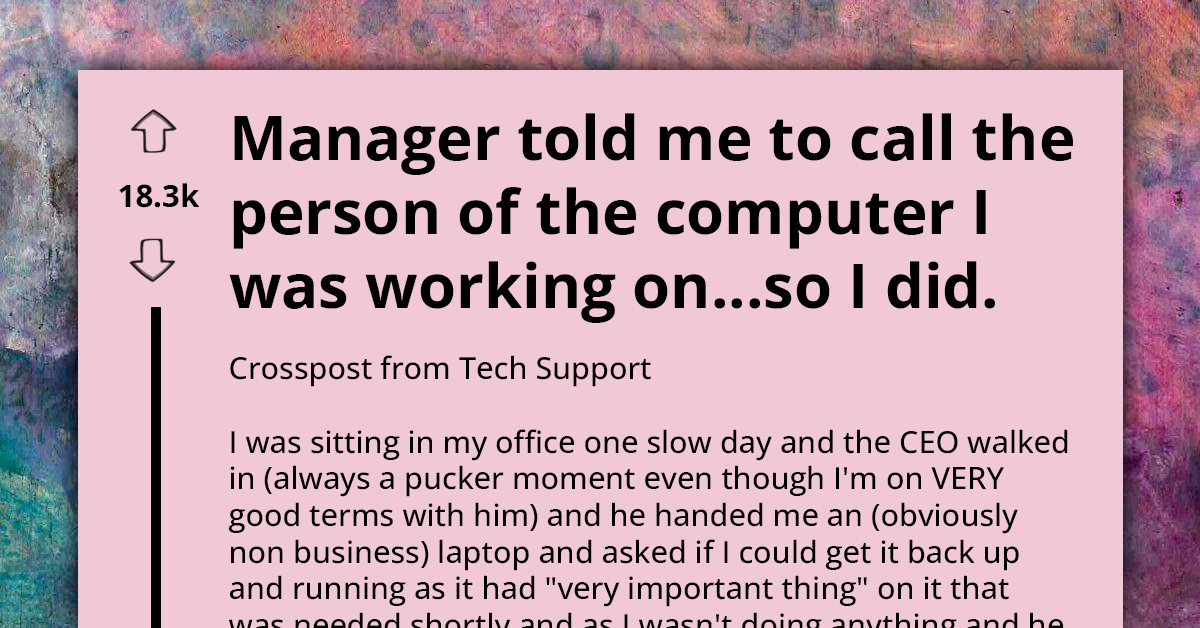 Manager Practically Begs to Get in Trouble with CEO, Redditor Lets Him