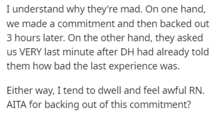 OP is now wondering if they're in the wrong for backing out of the commitment they made
