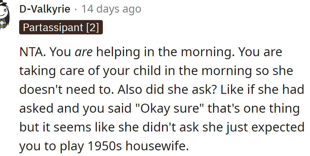 She can't expect him to do things they didn't agree on