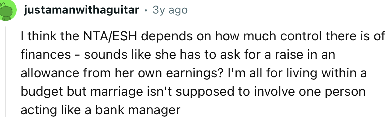 “I'm all for living within a budget, but marriage isn't supposed to involve one person acting like a bank manager.”