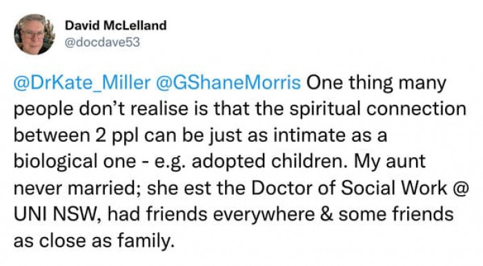 Your friends can be your family. You don't need to be blood-related to have a lifelong emotional connection.