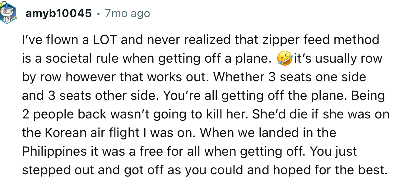 “I’ve flown a LOT and never realized that the zipper feed method is a societal rule when getting off a plane.”