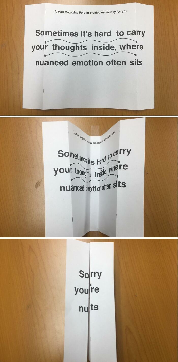 "I Made A Mad Magazine Text Fold-In For A Friend Who Was Having Issues With Depression. It Was One Of The Few Things That Cheered Him Up"