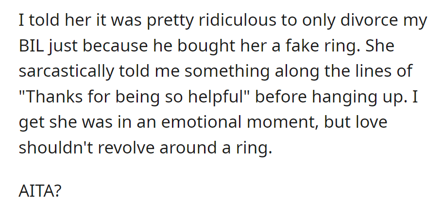 The 23-year-old questioned her sister's consideration of divorce over a fake ring, emphasizing love over material things. Now, she's asking if she's the A-hole for it.