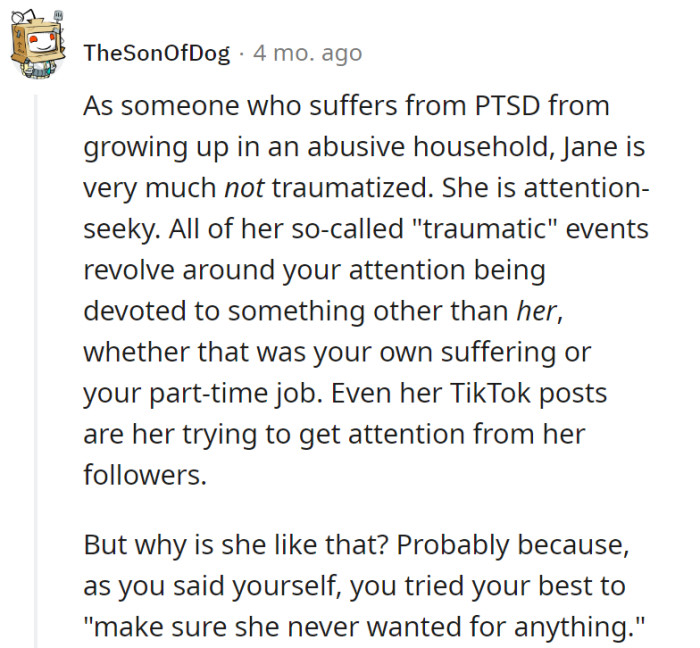 Jane seems to be some sort of attention-seeker.