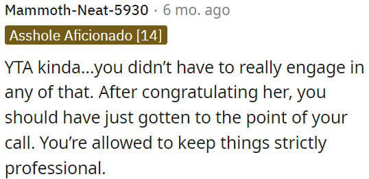 It's important to maintain professionalism.