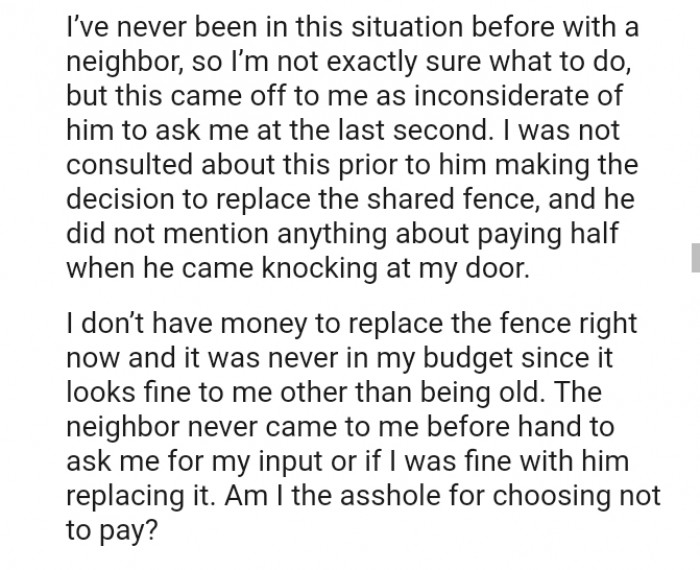 The OP was not consulted prior to the neighbor making a decision