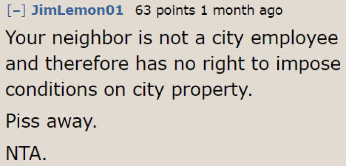 The neighbor doesn't have the authority to prevent any dog owner from letting their pets pee on the tree wells.