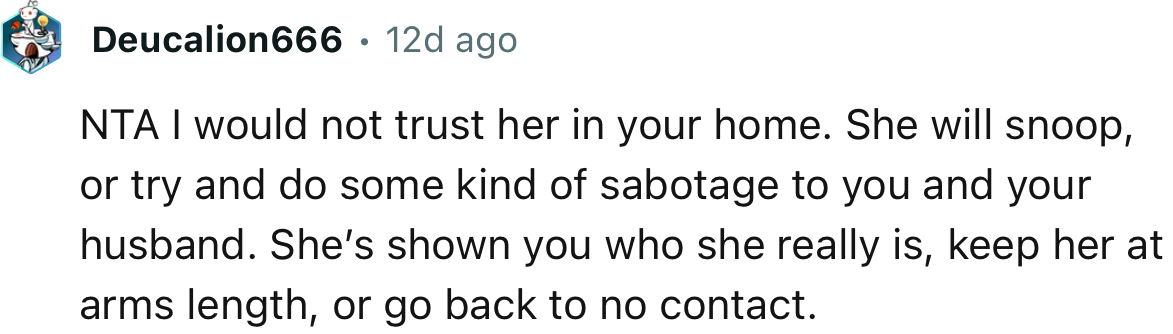 “It was rather obnoxious for her to assume she and her new man would stay with you.”