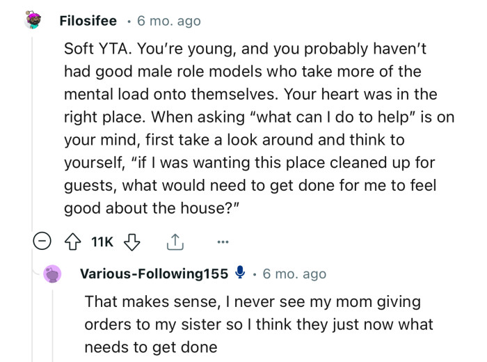“You’re young, and you probably haven’t had good male role models who take more of the mental load onto themselves.”