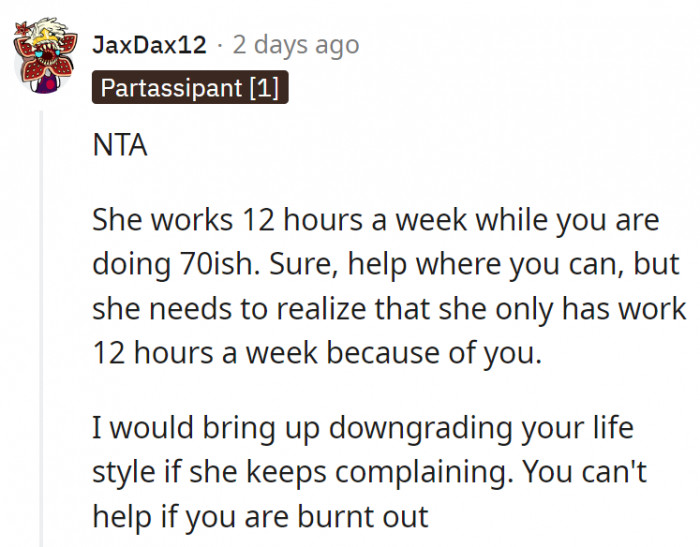 7. They should look into other solutions rather than just him helping out more