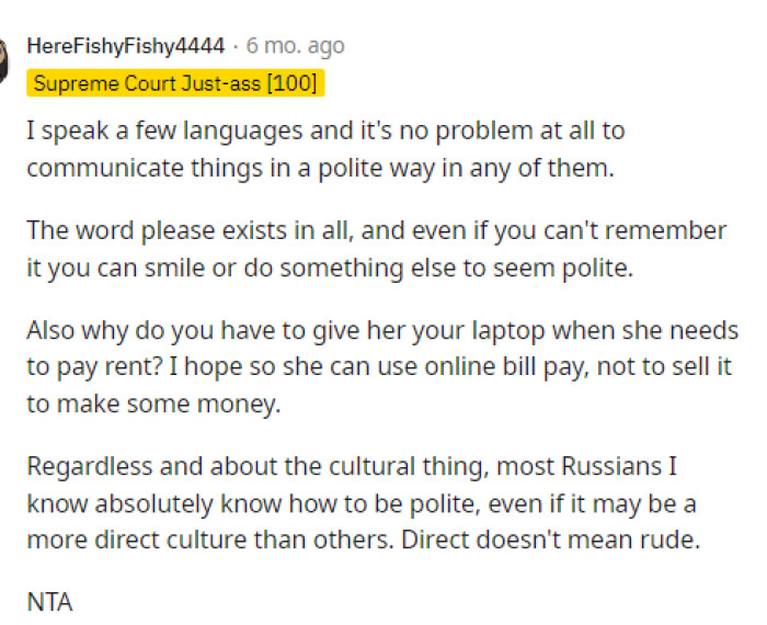 It's not hard to be polite and it's clear that there are reasons as to why people are agreeing with OP in this sense and not his girlfriend.