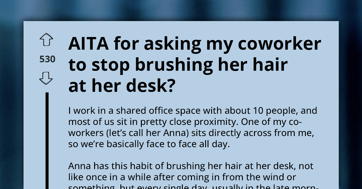 Person Asks Coworker to Stop Brushing Hair at Desk and Faces Tension