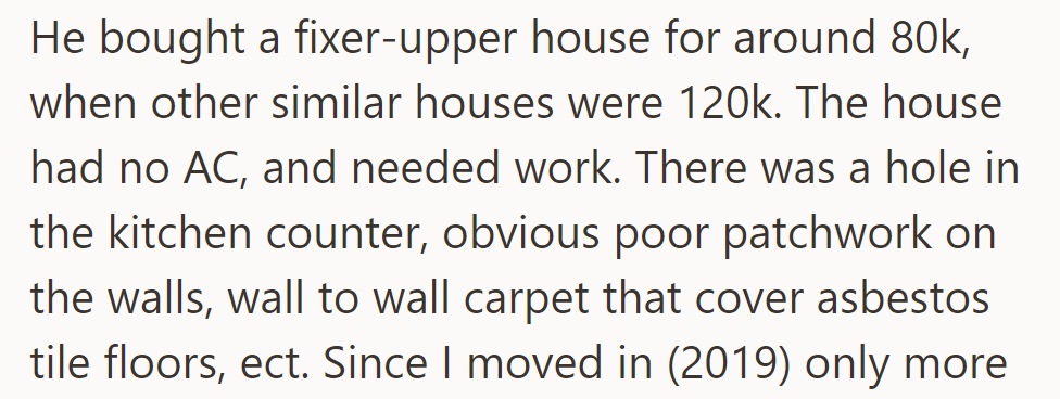 He bought a fixer-upper for $80k with no AC and several repairs needed.