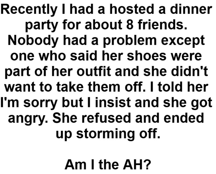 A guest said her shoes were part of her outfit and she wouldn't be taking them off