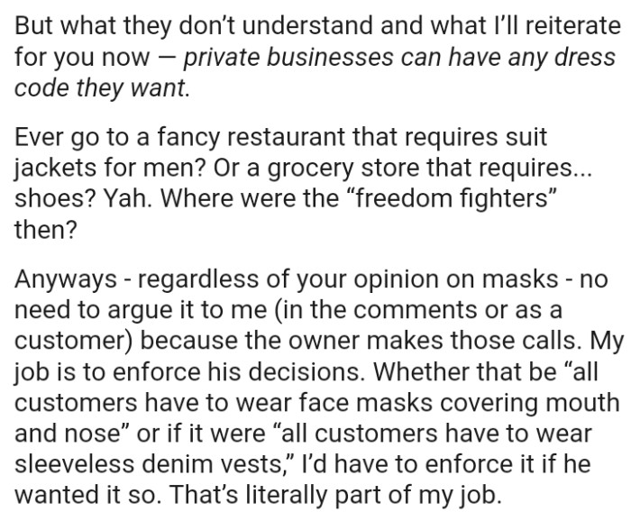 Ever go to a fancy restaurant that requires suit jackets for men? Or a grocery store that requires... shoes?