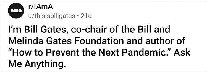 I am Bill Gates, so ask me anything