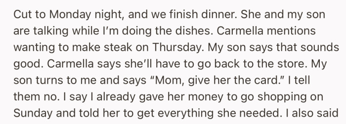 Recently, OP’s son and Carmella asked for the card again to go shopping for extra groceries. This time, OP refused