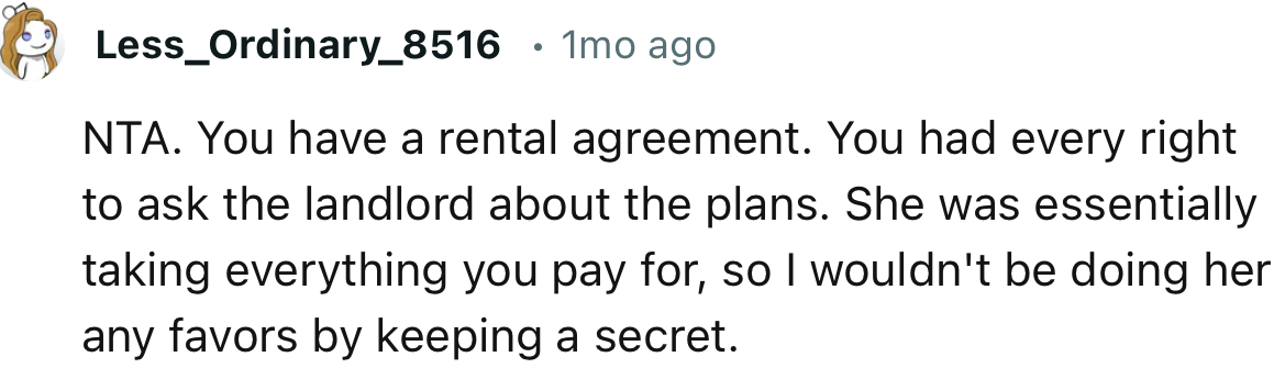 “She was essentially taking everything you pay for, so I wouldn't be doing her any favors by keeping a secret.”