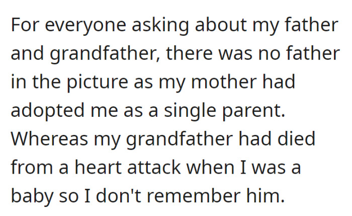 No father; mother adopted as a single parent. Grandfather passed away when OP was a baby, so no memories of him.