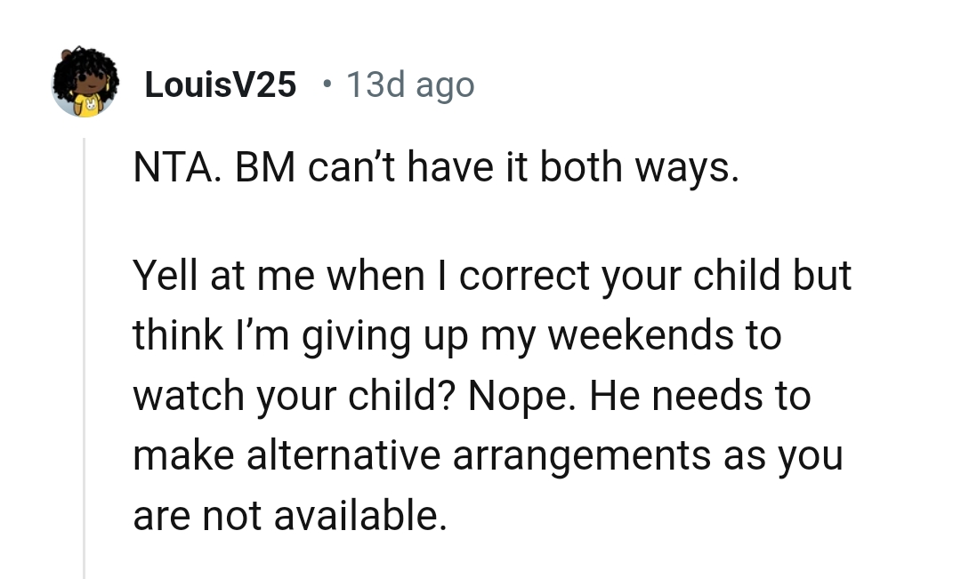 He needs to make alternative arrangements as the OP's not available