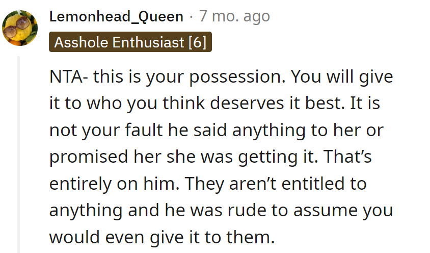 OP's possession, OP's call. It's not a gift shop, and Ace needs a charm school refresher.