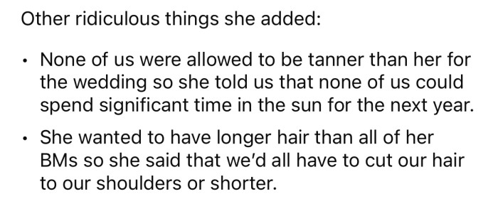 The bride said she needed to have longer hair than all of her bridesmaids.