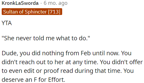 OP didn't reach out to her or offer any help, earning a failing grade for effort.