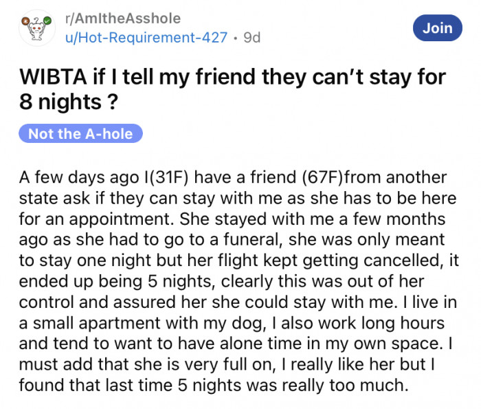 A Reddit user recently asked if she is wrong for not wanting her friend to stay at her home for longer than a few days.