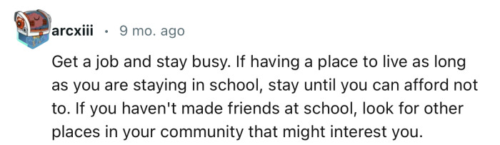 “Get a job and stay busy.”