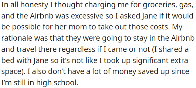OP asked Jane if her mom could cover the expenses for groceries, gas, and Airbnb because OP thought it was excessive since she shared a bed with Jane.