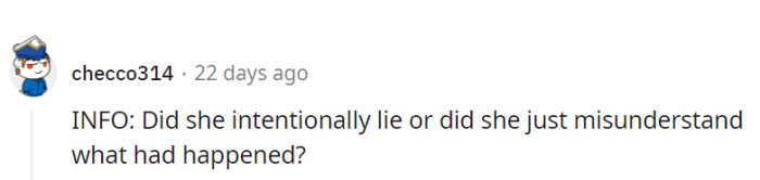 It's unclear whether she intentionally lied or simply misunderstood.