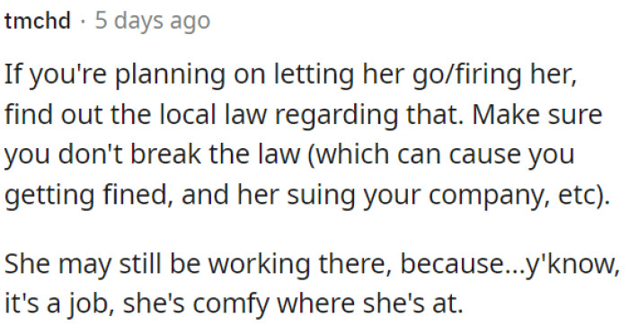 She might still be staying because it's a comfortable job for her.