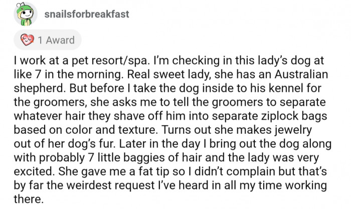 21. Woman had an odd request when dropping her dog off to be groomed