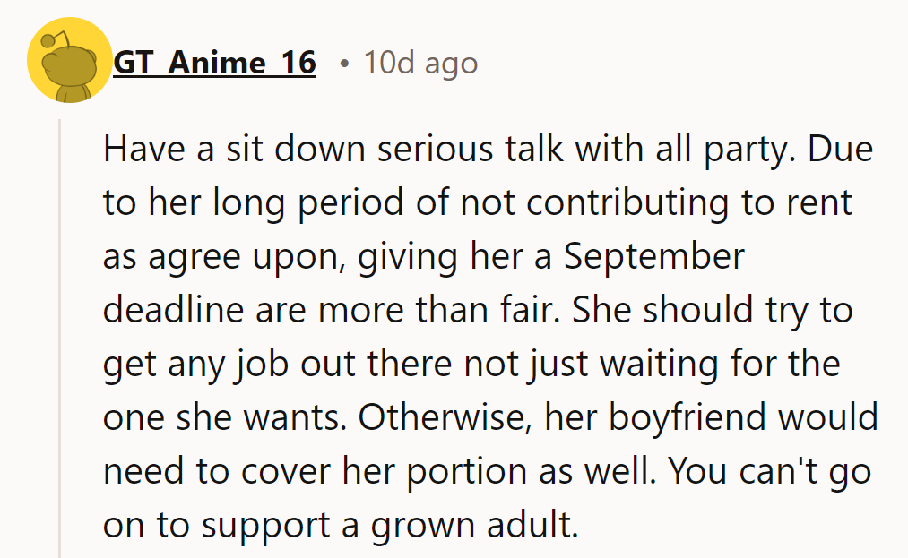 Have a serious talk: give Kate a September deadline or Tony covers her share. Adults must contribute!