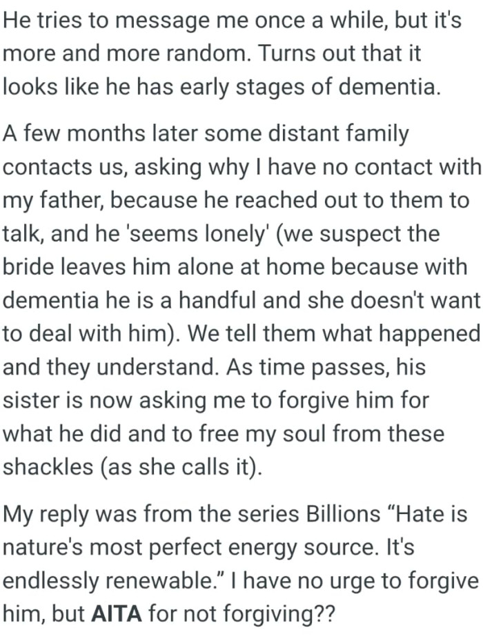 His sister is now asking the OP to forgive him for what he did and to free his soul