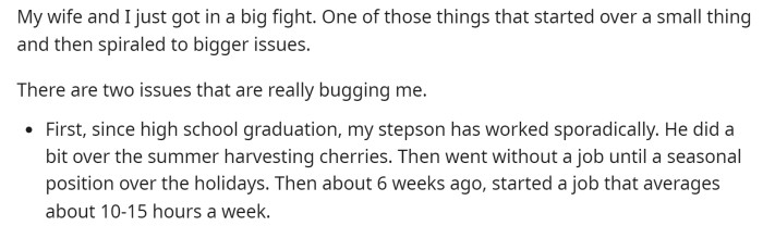 OP starts off by explaining the situation and why he got in a big fight with his wife. He lists two reasons why he was upset.