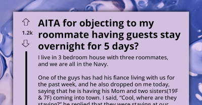 AITA for Disagreeing With My Roommate's Family Staying Over For Five Days