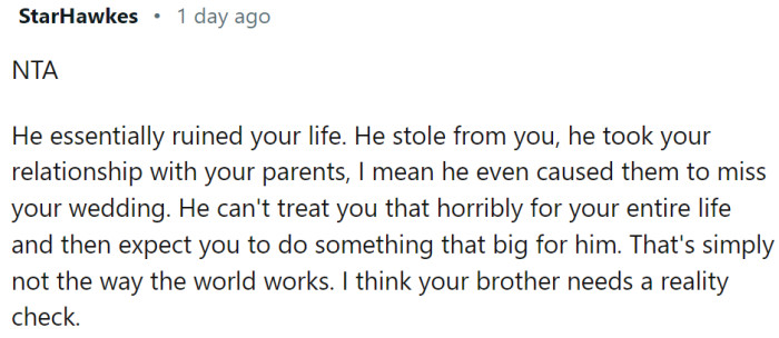 The brother needs a reality check.