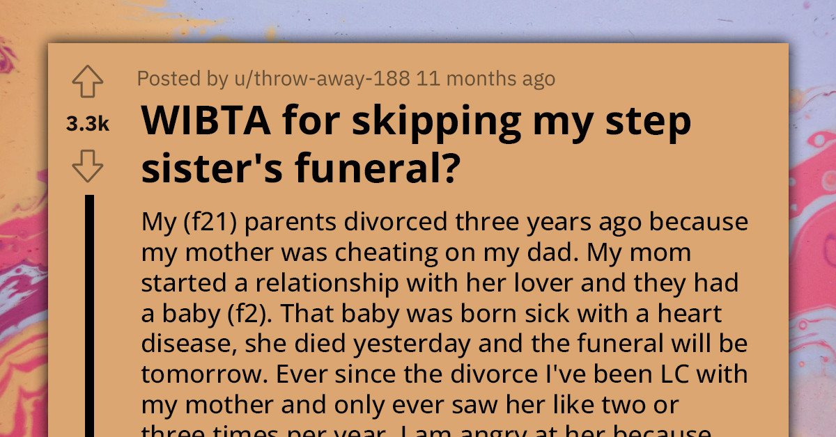 Young Woman Declines to Attend the Funeral of Her Half-Sister, the Child of Mother's Extramarital Affair
