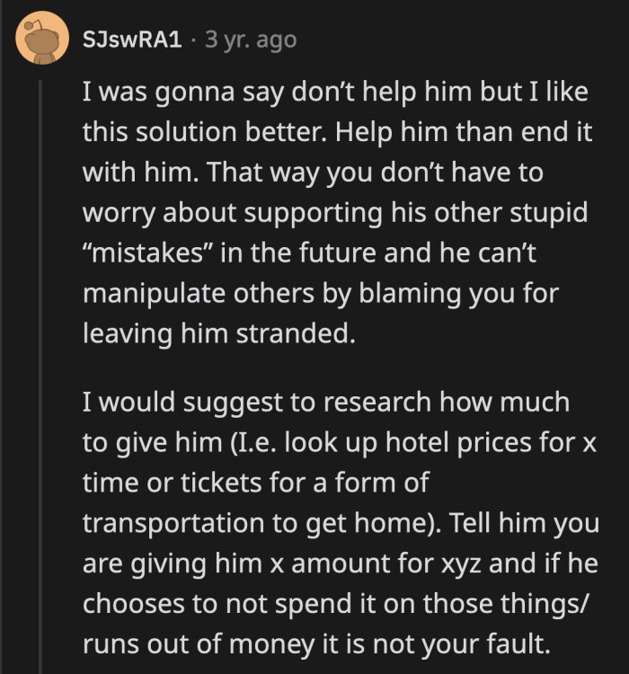 If OP continues this relationship, she has to be prepared to fix his mistakes for the rest of their lives.